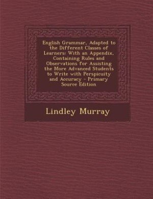 Front cover_English Grammar, Adapted to the Different Classes of Learners