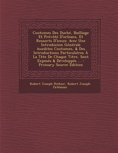 Front cover_Coutumes Des Duché, Bailliage Et Prévôté D'orleans, Et Ressorts D'iceux