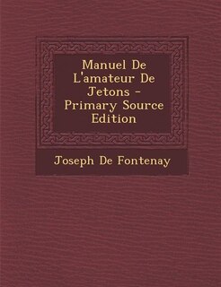 Couverture_Manuel De L'amateur De Jetons - Primary Source Edition