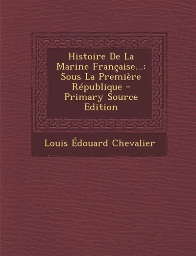 Front cover_Histoire De La Marine Française...