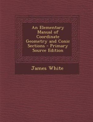 Front cover_An Elementary Manual of Coordinate Geometry and Conic Sections