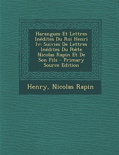 Front cover_Harangues Et Lettres Inédites Du Roi Henri Iv