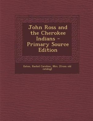Front cover_John Ross and the Cherokee Indians