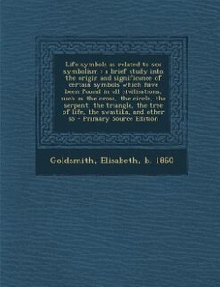 Couverture_Life symbols as related to sex symbolism