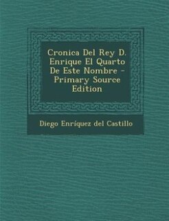 Front cover_Cronica Del Rey D. Enrique El Quarto De Este Nombre