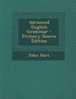 Couverture_Advanced English Grammar - Primary Source Edition