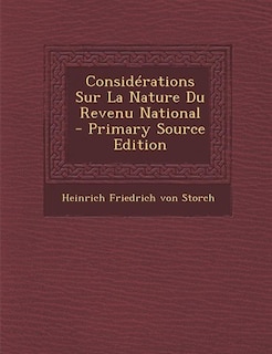 Front cover_Considérations Sur La Nature Du Revenu National - Primary Source Edition