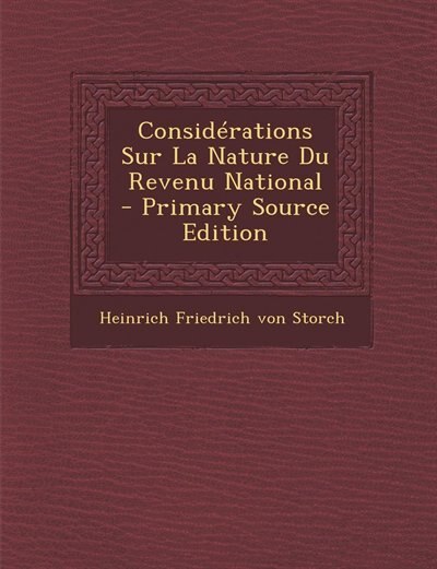 Front cover_Considérations Sur La Nature Du Revenu National - Primary Source Edition