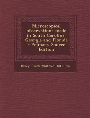Front cover_Microscopical observations made in South Carolina, Georgia and Florida - Primary Source Edition