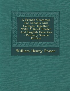 Front cover_A French Grammer For Schools And Colleges
