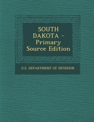 Couverture_SOUTH DAKOTA - Primary Source Edition