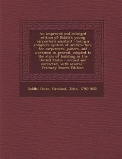 Front cover_An improved and enlarged edition of Biddle's young carpenter's assistant
