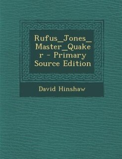 Couverture_Rufus_Jones_Master_Quaker - Primary Source Edition