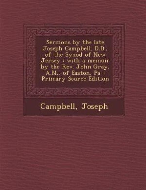 Front cover_Sermons by the late Joseph Campbell, D.D., of the Synod of New Jersey