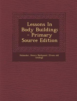 Front cover_Lessons In Body Building;