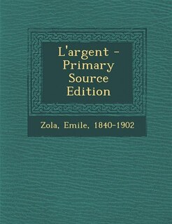 Couverture_L'argent - Primary Source Edition