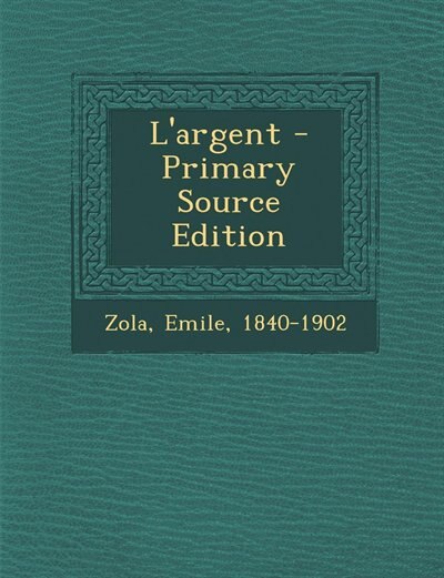 Couverture_L'argent - Primary Source Edition