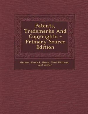 Couverture_Patents, Trademarks And Copyrights - Primary Source Edition