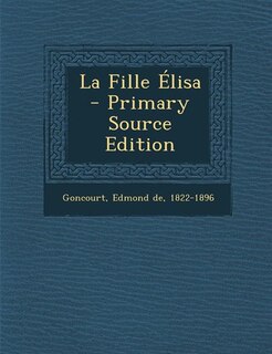 Front cover_La Fille Élisa - Primary Source Edition