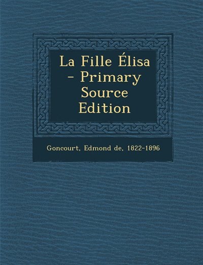 Front cover_La Fille Élisa - Primary Source Edition