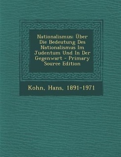 Front cover_Nationalismus; Über Die Bedeutung Des Nationalismus Im Judentum Und In Der Gegenwart - Primary Source Edition