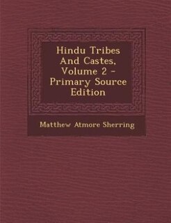 Front cover_Hindu Tribes And Castes, Volume 2 - Primary Source Edition