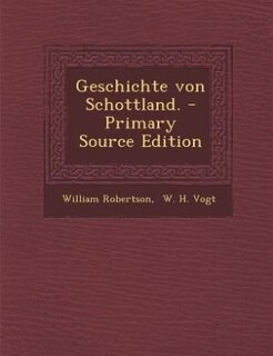 Front cover_Geschichte von Schottland. - Primary Source Edition