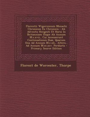 Couverture_Florentii Wigorniensis Monachi Chronicon Ex Chronicis