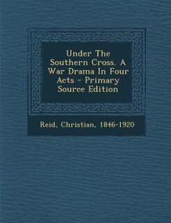 Couverture_Under The Southern Cross. A War Drama In Four Acts