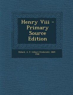 Front cover_Henry Viii - Primary Source Edition