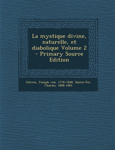 Front cover_La mystique divine, naturelle, et diabolique Volume 2 - Primary Source Edition