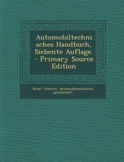 Couverture_Automobiltechnisches Handbuch, Siebente Auflage. - Primary Source Edition