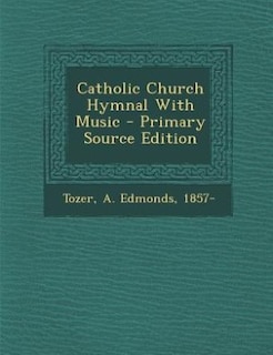 Couverture_Catholic Church Hymnal With Music - Primary Source Edition