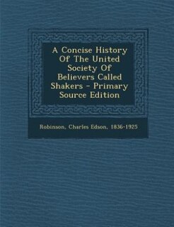 Front cover_A Concise History Of The United Society Of Believers Called Shakers - Primary Source Edition