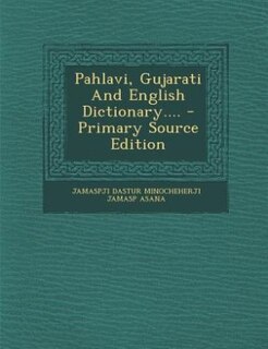 Couverture_Pahlavi, Gujarati And English Dictionary....