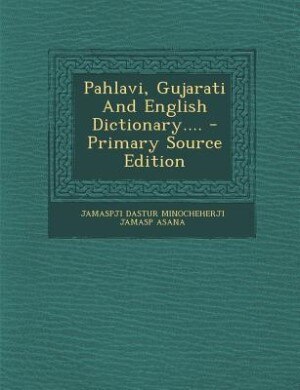 Couverture_Pahlavi, Gujarati And English Dictionary....