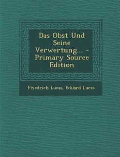 Couverture_Das Obst Und Seine Verwertung... - Primary Source Edition