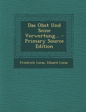 Couverture_Das Obst Und Seine Verwertung... - Primary Source Edition