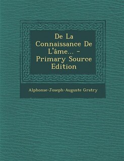 Front cover_De La Connaissance De L'âme... - Primary Source Edition