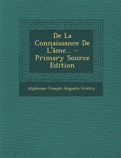 Front cover_De La Connaissance De L'âme... - Primary Source Edition