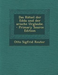 Front cover_Das Rätsel der Edda und der arische Urglaube. - Primary Source Edition