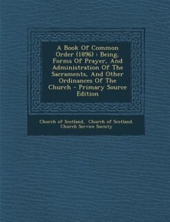 Front cover_A Book Of Common Order (1896)