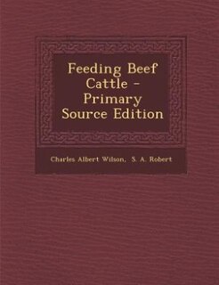 Couverture_Feeding Beef Cattle - Primary Source Edition
