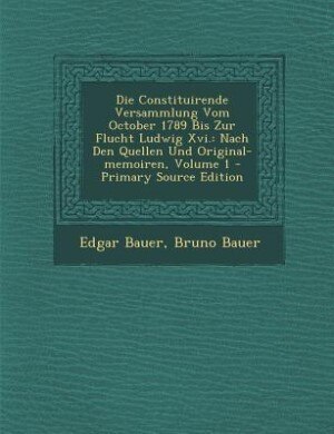 Couverture_Die Constituirende Versammlung Vom October 1789 Bis Zur Flucht Ludwig Xvi.