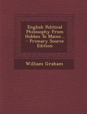 Front cover_English Political Philosophy From Hobbes To Maine... - Primary Source Edition