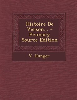 Front cover_Histoire De Verson... - Primary Source Edition