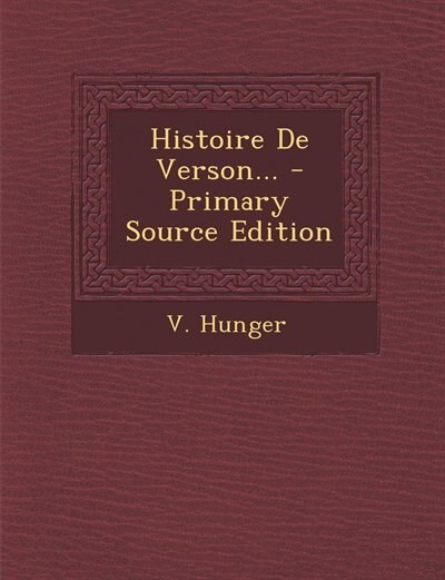 Front cover_Histoire De Verson... - Primary Source Edition