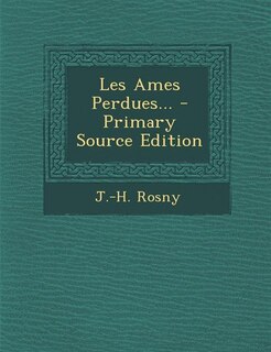 Front cover_Les Ames Perdues... - Primary Source Edition