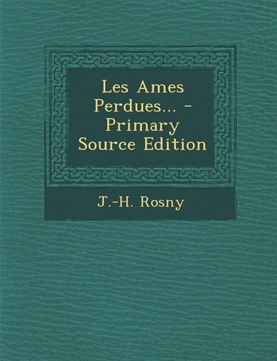 Front cover_Les Ames Perdues... - Primary Source Edition