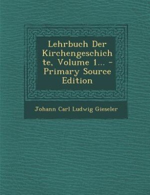 Front cover_Lehrbuch Der Kirchengeschichte, Volume 1... - Primary Source Edition